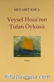 Veysel Hoca'nın Tufan Öyküsü