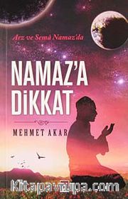 Namaz'a Dikkat