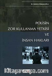 Polisin Zor Kullanma Yetkisi ve İnsan Hakları