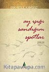 Ay Işığı Sandığım Spotlar / Şiirler