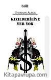 Kızılderiliye Yer Yok