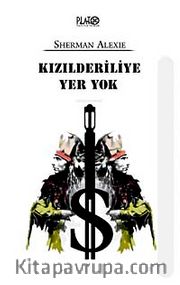 Kızılderiliye Yer Yok