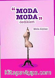 Moda Moda Dedikleri