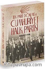Tek Parti Dönemi ve Cumhuriyet Halk Partisi