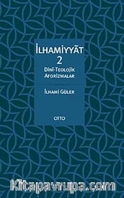İlhamiyyat 2 <br /> Dini - Teolojik Aforizmalar