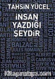 İnsan Yazdığı Şeydir