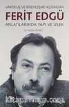 Varoluş ve Bireyleşme Açısından Ferit Edgü Anlatılarında Yapı ve İzlek
