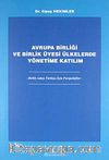 Avrupa Birliği ve Birlik Üyesi Ülkelerde Yönetime Katılım / Birlik Adayı Türkiye İçin Perspektifler