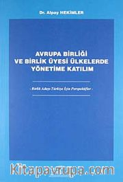 Avrupa Birliği ve Birlik Üyesi Ülkelerde Yönetime Katılım / Birlik Adayı Türkiye İçin Perspektifler
