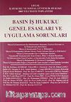 Basın İş Hukuku Genel Esasları ve Uygulama Sorunları