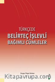 Türkçede Belirteç İşlevli Bağımlı Cümleler