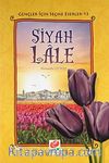 Siyah Lale / Gençler İçin Seçme Eserler -13