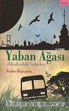 Yaban Ağası (İdeallerdeki Gölgeler)