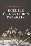 80'lere Giden Yolda Ecel ile Üç Gün Süren Pazarlık