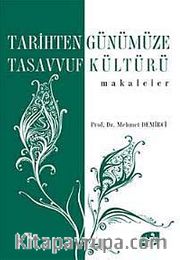 Tarihten Günümüze Tasavvuf Kültürü / Makaleler