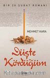 Düşte Kördüğüm & Bir 28 Şubat Romanı