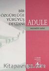 Adule: Bir Özgürlüğe Yürüyüş Destanı