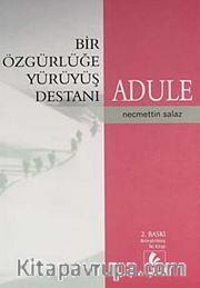 Adule: Bir Özgürlüğe Yürüyüş Destanı
