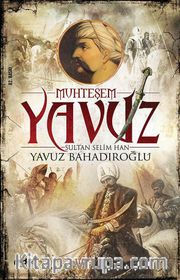 Muhteşem Yavuz Sultan Selim Han