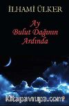 Ay Bulut Dağının Ardında
