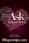 Dünyanın En güzel Aşk Hikayeleri