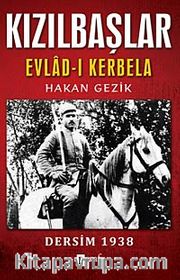 Kızılbaşlar / Evlad-ı Kerbela <br /> Dersim 1938