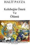 Kelebeğin Ömrü ve Ölümü