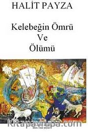 Kelebeğin Ömrü ve Ölümü