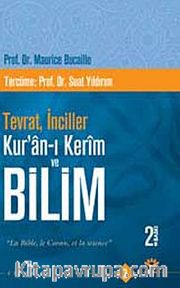 Tevrat, İnciller Kur'an-ı Kerim ve Bilim
