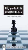 Hiç ya da Çok Kendimiz Olmak (Karton Kapak) & Koçluk ve Kişisel Gelişim Rehberi