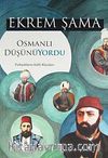 Osmanlı Düşünüyordu & Padişahların Salih Rüyaları
