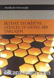 İktisat Teorisi'ne Güncel ve Genel Bir Yaklaşım