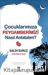 Çocuklarımıza Peygamberimizi Nasıl Anlatalım?