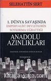 1. Dünya Savaşında Emperyalist Devletlerin Soykırıma Uğrattığı Anadolu Azınlıkları