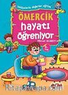 Ömercik Hayatı Öğreniyor / Hikayelerle Değerler Eğitimi