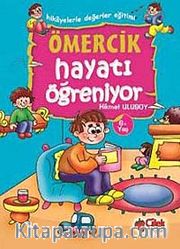 Ömercik Hayatı Öğreniyor / Hikayelerle Değerler Eğitimi