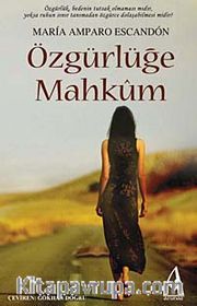 Özgürlüğe Mahkum
