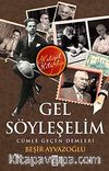 Gel Söyleşelim Cümle Geçen Demleri