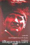 Çünkü Biz Şayak Kalpaklı Sarışın Bir Kurdun Çocuklarıyız