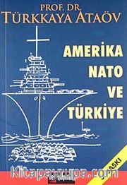 Amerika Nato ve Türkiye