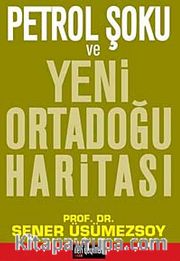 Petrol Şoku ve Yeni Ortadoğu Haritası
