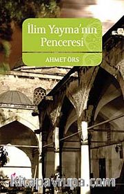 İlim Yayma'nın Penceresi