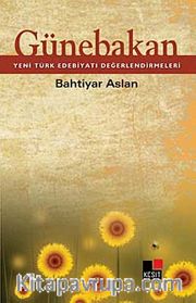 Günebakan <br /> Yeni Türk Edebiyatı Değerlendirmeleri