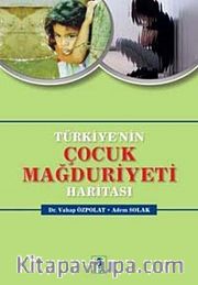 Türkiye'nin Çocuk Mağduriyeti Haritası