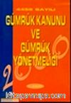 Gümrük Kanunu ve Gümrük Yönetmeliği