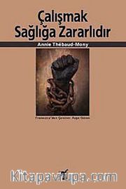 Çalışmak Sağlığa Zararlıdır