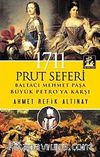 1711 Prut Seferi & Baltacı Mehmet Paşa Büyük Petro'ya Karşı