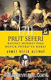 1711 Prut Seferi <br /> Baltacı Mehmet Paşa Büyük Petro'ya Karşı