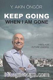 Keep Going When I Am Gone