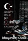 Cumhuriyet Dönemi Din Eğitimi 1920-1950